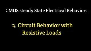 CMOS behavior with Resistive load @ExploretheWAY || Digital IC Applications