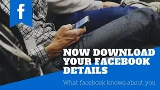Download your facebook details from your facebook account.