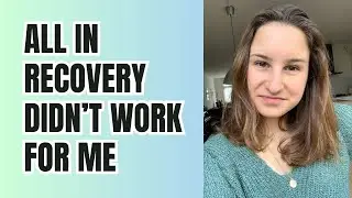 All In Recovery Didn’t Work For Me (An Autistic Perspective)
