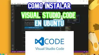 Como instalar Visual Studio Code en Linux | Visual Studio Code en Ubuntu