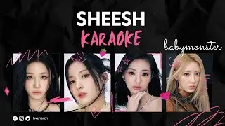BABYMONSTER 'SHEESH' Karaoke