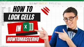 How To LOCK CELLS in Excel: The Ultimate Step-by-Step Guide