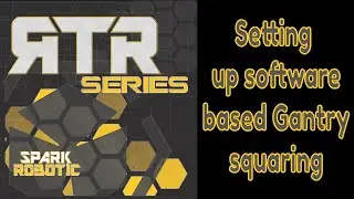 RTR: Setting up software based Gantry squaring