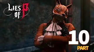 Lies of P - The BEST SOULSLIKE? 1st Play - PART 10