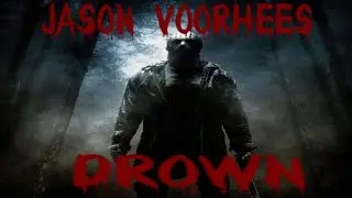 Jason Voorhees AMV-Drown