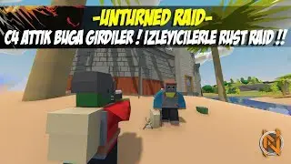 C4 ATTIK BUGDA KALDI ! (İZLEYİCİLERLE RUST RAİD) !! UNTURNED RUST RAİD #83