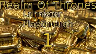 Realm Of Thrones Lannister Playthrough Part 1