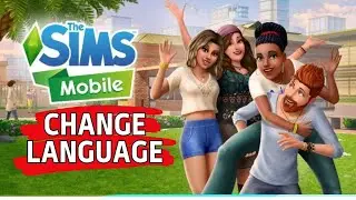 How to Change Language on The Sims Mobile 2024?