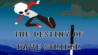 The Destiny of Dave Strider
