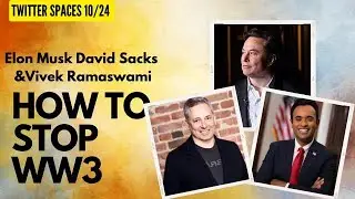 Elon Musk Vivek Ramaswamy & David Sacks discuss Israel & preventing WW3 | Recorded Oct 23 | #israel