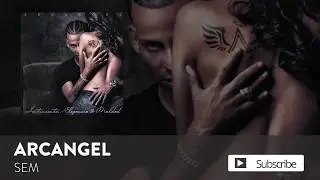 Arcángel - SEM | Sentimiento, Elegancia y Maldad (Audio Oficial)