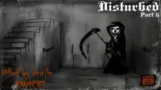 KILLED BY DEATH...TWICE? | Disturbed - Part 2 [HWHGaming]