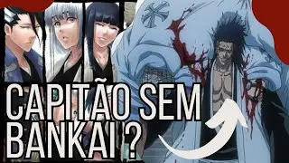 Bleach: Capitães Poderosos Sem Bankai - Quem são eles?