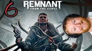 REMNANT: FROM THE ASHES Walkthrough Gameplay - Part 6