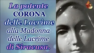 La potente Corona delle Lacrime alla Madonna delle Lacrime di Siracusa.