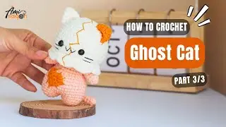 #768 | Ghost Hello Kitty Cat Amigurumi (3/3) | How To Crochet Animals Amigurumi | @AmiSaigon