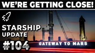 SpaceX Is Getting Really Close To Launching Starship Again! - SpaceX Weekly 