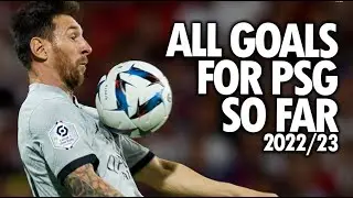 Lionel Messi - All Goals For PSG so far - 2022/23 