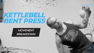 The Kettlebell Bent Press for strong, mobile shoulders
