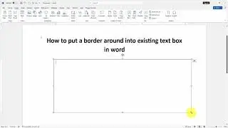 How to put a border around into existing text box in word