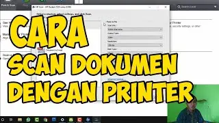 cara scan dokumen ke pdf dan jpg dengan printer hp ke laptop