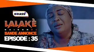 LALAKÉ - Saison 1 - Episode 35 Bande Annonce **VOSTFR**
