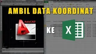 AutoCAD Tutorial - Cara Ambil Data Koordinat dari AutoCAD ke Excel