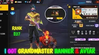 Finally I Got Grandmaster Banner & Avtar❤️ || Rank Season 27 Grandmaster - Garena Free Fire🔥