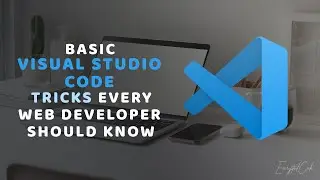 VS Code Tricks Every Web Developer Should Know | Encrypted Code