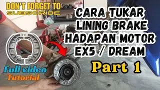 Cara Tukar Lining Hadapan Motor EX5 l Full Video Tutoral PART 1