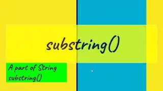 substring in Java||substring () method in Java||Java beginners Tutorial||String class 