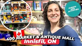 Exploring the 400 Market & Antique Mall | DAY TRIP from TORONTO to Innisfil