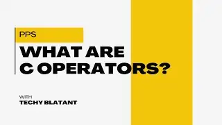 OPERATORS IN C || PPS || part2 || what is pps