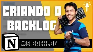 Criando o Backlog | Scrum no Notion #5