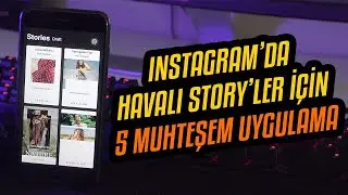 Instagram'da Havalı Story'ler İçin 5 Muhteşem Uygulama