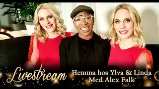Livestream hemma hos Ylva & Linda med Alex Falk