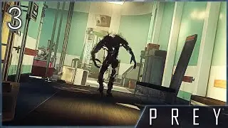 #3 PREY - Боль в Травмпункте