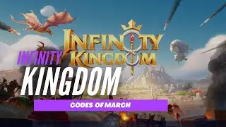 Infinity Kingdom All Active Codes of March