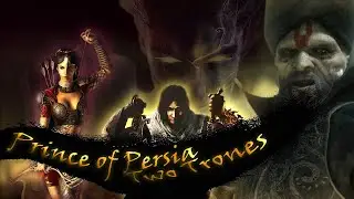 Краткий пересказ Prince of Persia two thrones (Принц Персии два трона)