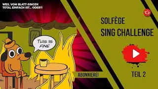 Solfège - Sing Challenge 2022 TEIL 2
