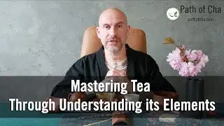 Mastering Tea Brewing Through Understanding Tea's Elements