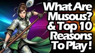 What Are Musous and Top 10 Reasons to Play Them!