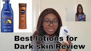 BEST MOISTURIZERS For Black/ Chocolate skin tone.
