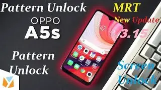 Oppo A5s (CPH-1909) Unlock Pattern Latest Security With MRT New Update 3.15 Without Test Point 2019