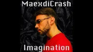 MaexdiCrash - Imagination (Official Audio)