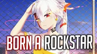 Nightcore - NEFFEX - Born A Rockstar (Lyrics)