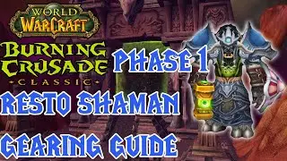 Burning Crusade Phase 1 Resto Shaman Gearing Discussion - TBC Classic