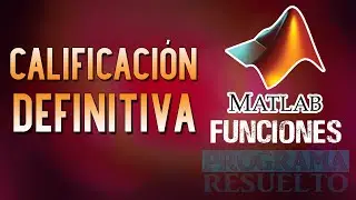 Cómo Calcular la NOTA FINAL de un ESTUDIANTE en Matlab | Con Funciones | #1