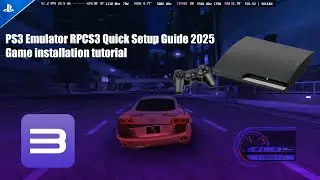 How to install PS3 Emulator RPCS3 Quick Setup Guide 2025 Game installation tutorial