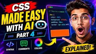 CSS Made Easy With AI 🤖 | Part 4 - Syntax, Comments & Colors Explained